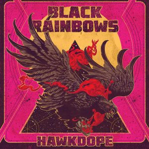 Black Rainbows Hawkdope revoew