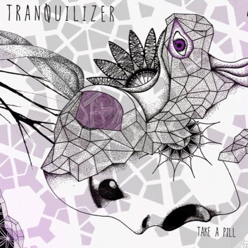 Tranquilizer — Take A Pill (2015)