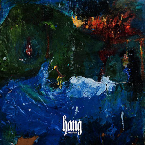 Foxygen — Hang (2017)