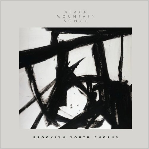 Brooklyn Youth Chorus — Black Mountain Songs (2017) via Bryce Dessner and  Richard Reed Parry