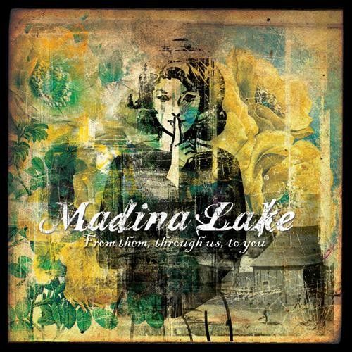 Madina Lake — From Them, Through Us, To You (2007)