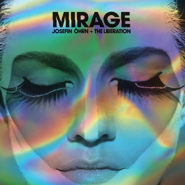 Josefin Öhrn + The Liberation – Mirage (2016)