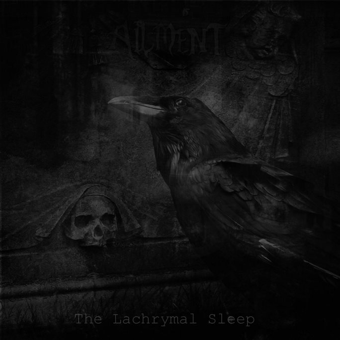 Ailment — The Lachrymal Sleep (2017)