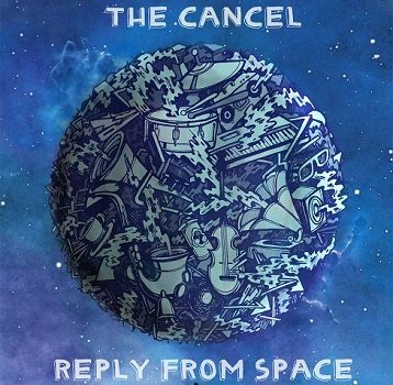 The Cancel — Reply From Space (2011)