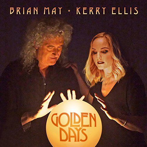 Brian May & Kerry Ellis — Golden Days (2017)