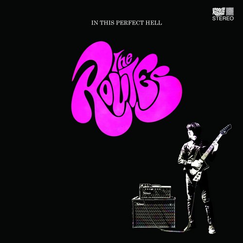 The Routes — In This Perfect Hell (2017)