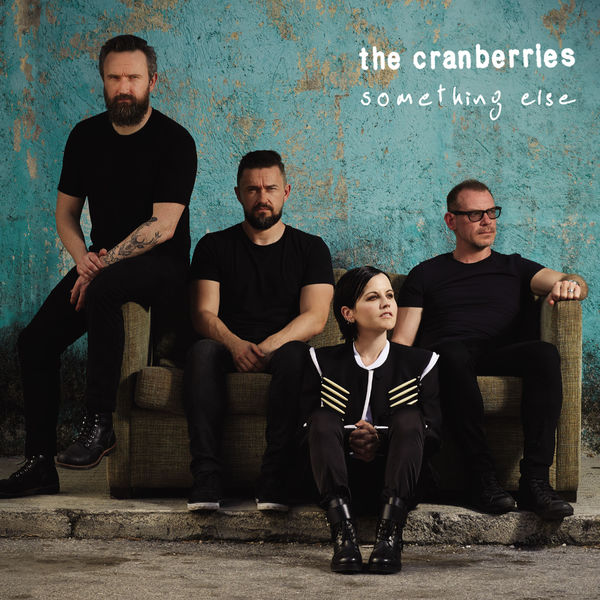 The Cranberries — Something Else (2017)