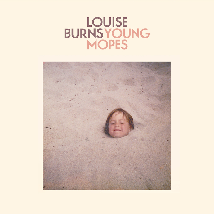 Louise Burns – Young Mopes (2017)
