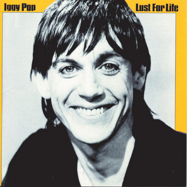 Iggy Pop — Lust For Life