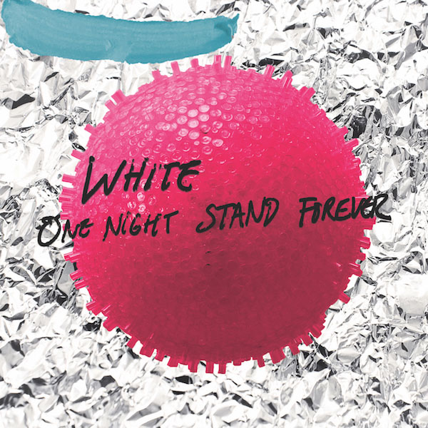 White – One Night Stand Forever (2017)