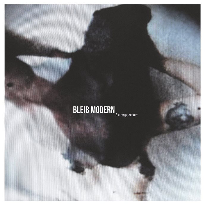 Bleib Modern — Antagonism (2017)