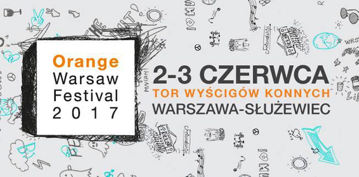 Orange Warsaw Festival в Варшаве | ипподром Służewiec | 02-03.06.2017