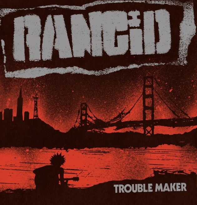 Rancid — Trouble Maker (2017)