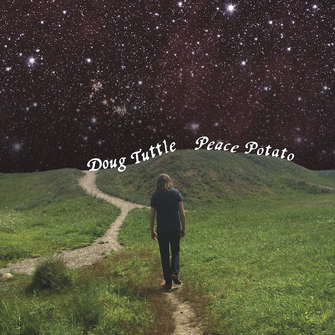 Doug Tuttle – Peace Potato (2017)