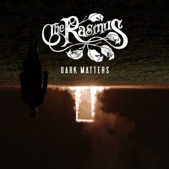 The Rasmus — Dark Matters (2017)