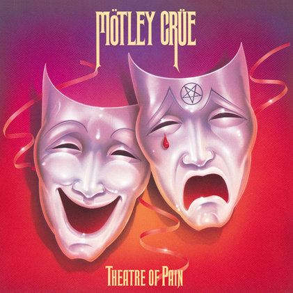 Motley Crue — Theatre of Pain (1985)