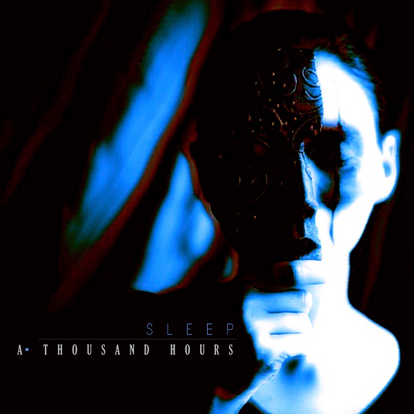 A Thousand Hours — Sleep (2017)