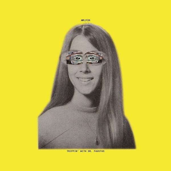 Amplifier — Trippin’ With Dr Faustus (2017)