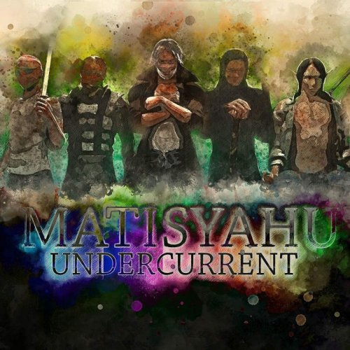 Matisyahu — Undercurrent (2017)