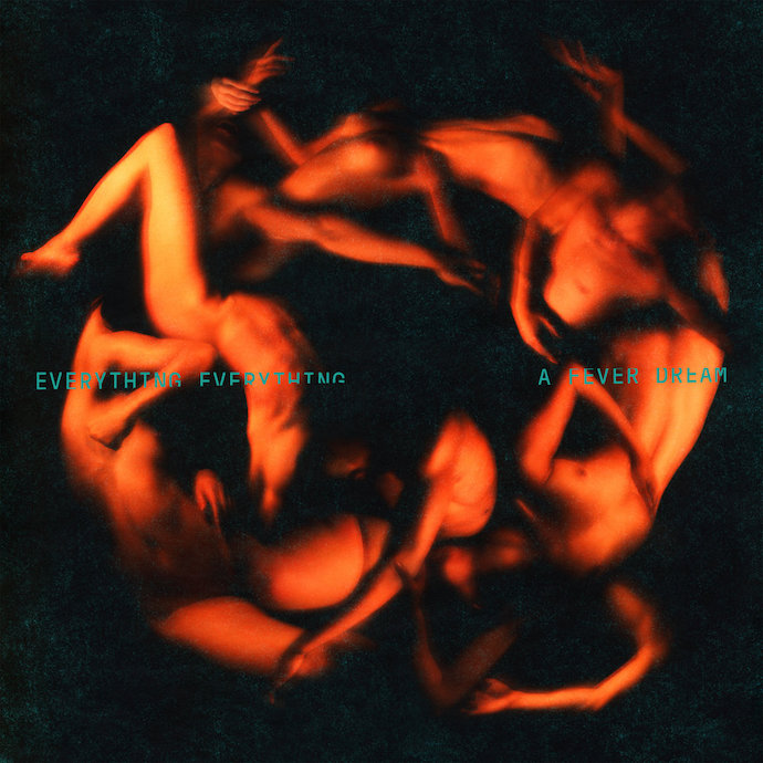 Everything Everything – A Fever Dream (2017)