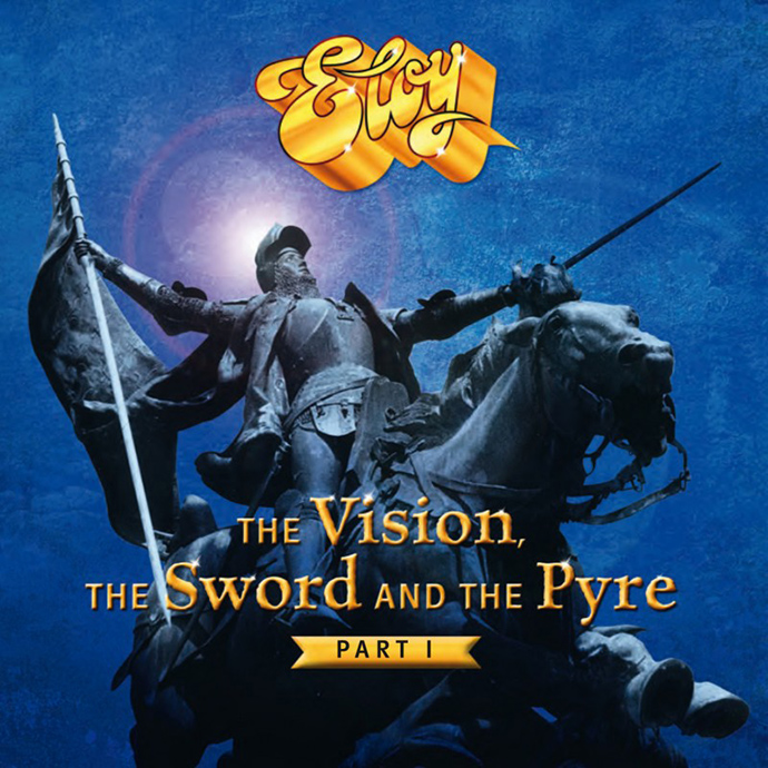 Eloy — The Vision, The Sword And The Pyre — Part I (2017)