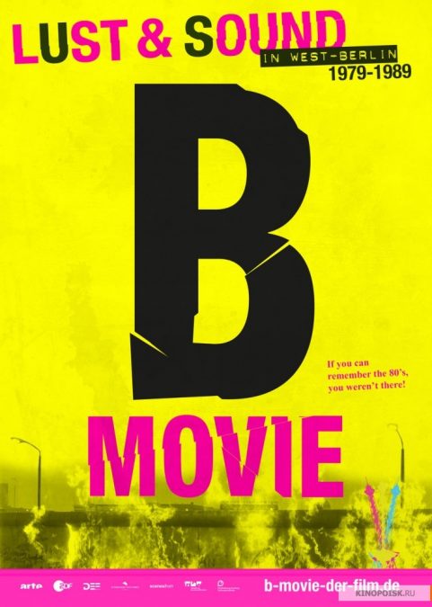 B-Movie: Lust & Sound in West-Berlin 1979-1989