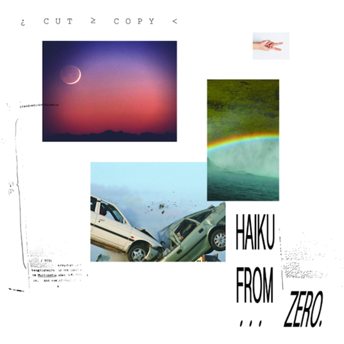Cut Copy — Haiku from Zero (2017)