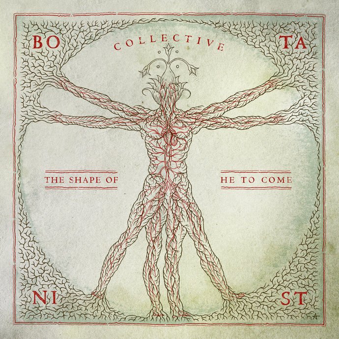 Botanist — Collective: The Shape of He to Come (2017)