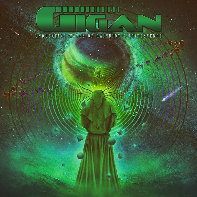 Gigan — Undulating Waves of Rainbiotic Iridescence (2017)
