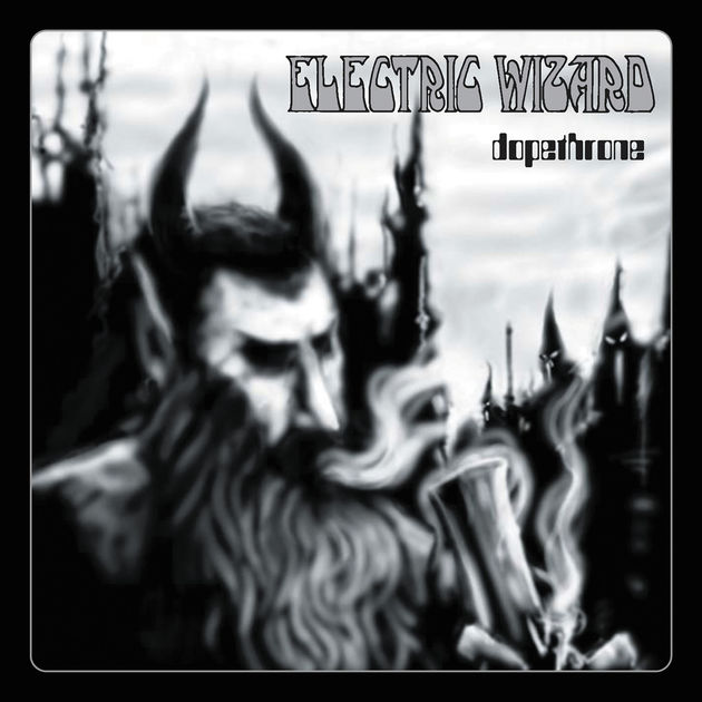 Electric Wizard — Dopethrone (2000)