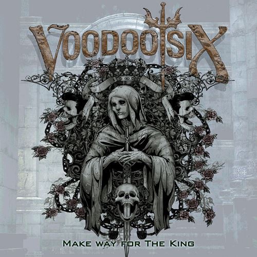 Voodoo Six — Make Way For The King (2017)