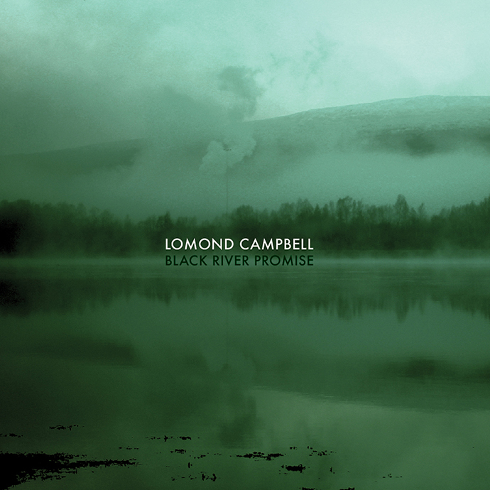 Lomond Campbell — Black River Promise (2017)