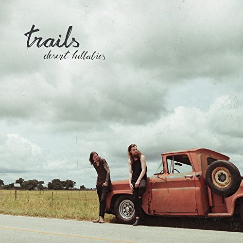 Trails — Desert Lullabies (2017)