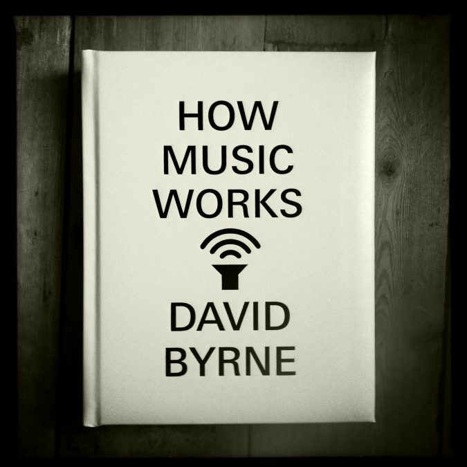 David Byrne — How Music Works