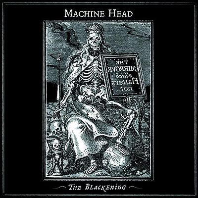Machine Head — The Blackening (2007)