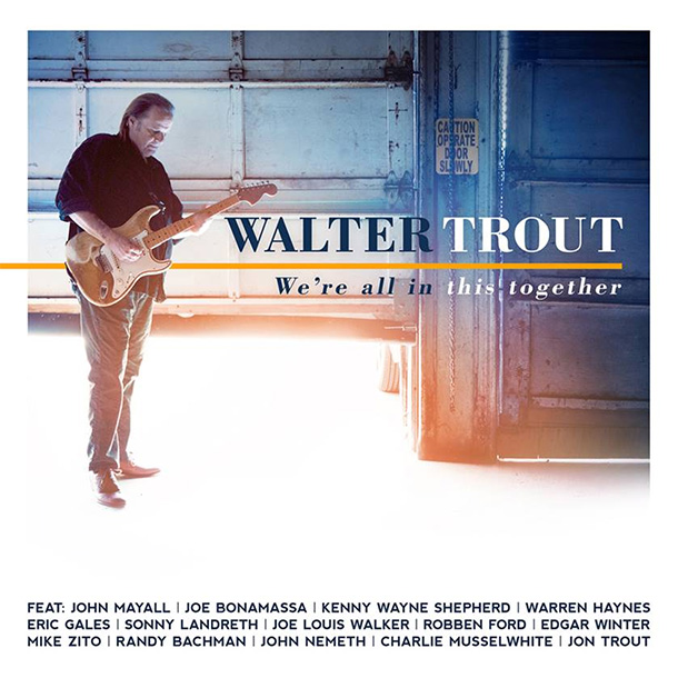 Walter Trout — We’re All In This Together (2017)