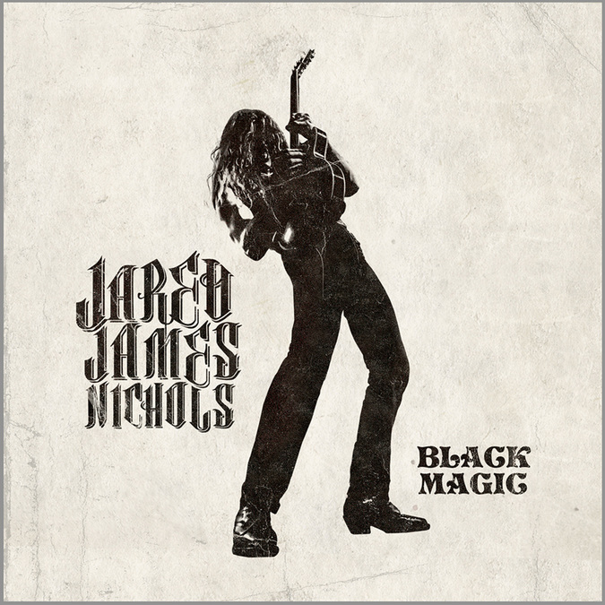 Jared James Nichols — Black Magic (2017)