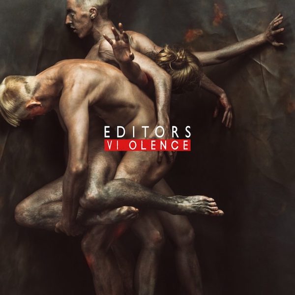Editors — Violence (2018)