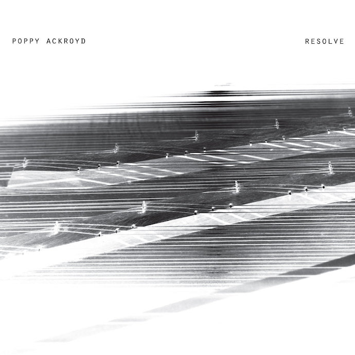 Poppy Ackroyd – Resolve (2018)