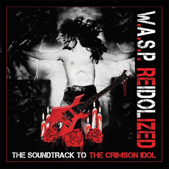 W.A.S.P. — Reidolized. The Soundtrack To The Crimson Idol (2018)