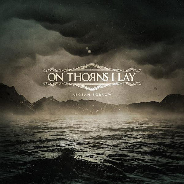On Thorns I Lay — Aegean Sorrow (2018)