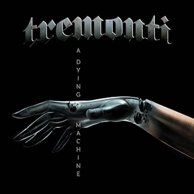 Tremonti — A Dying Machine (2018)