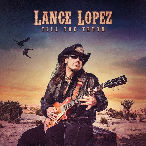 Lance Lopez — Tell The Truth (2018)