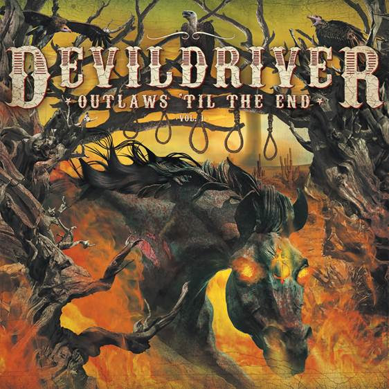 DevilDriver — Outlaws ’til the End: Vol.1 (2018)