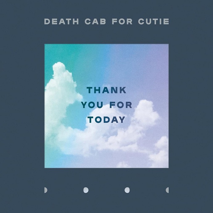 Death Cab For Cutie — Thank You For Today (2018)