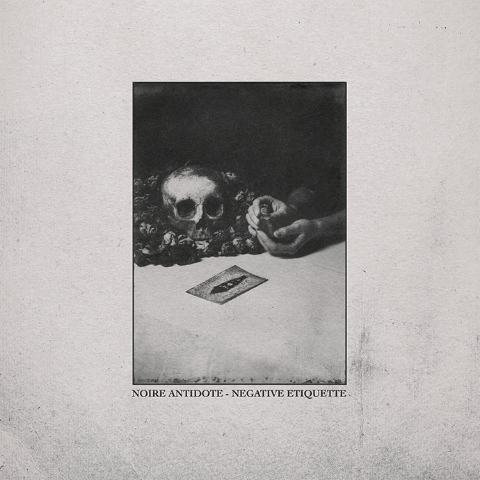 Noire Antidote — Negative Etiquette (2018)