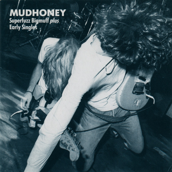 Mudhoney — Superfuzz Bigmuff Plus Early Singles (1990)