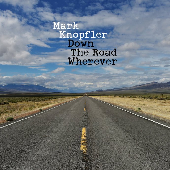 Mark Knopfler — Down The Road Wherever (2018)