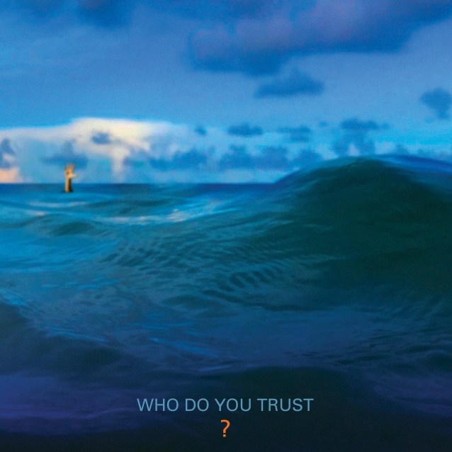 Papa Roach — Who Do You Trust? (2019)