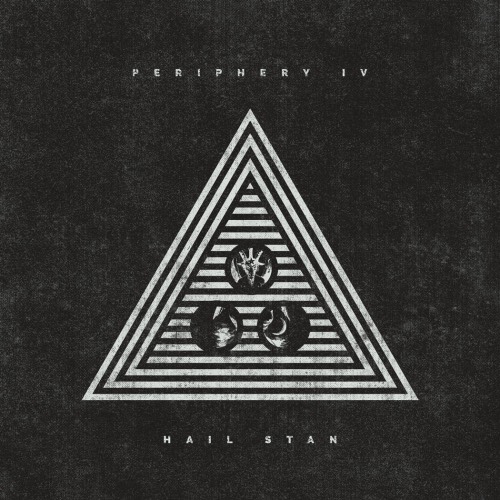 Periphery – Periphery IV: Hail Stan (2019)